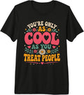 US32 You're Only As Cool As You Treat People