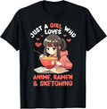 Just A Girl Who Loves Anime Ramen and Sketching Japan Anime T-Shirt