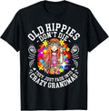 Old Hippies Don't Die They Just Fade Into Crazy Grandparents T-Shirt Small