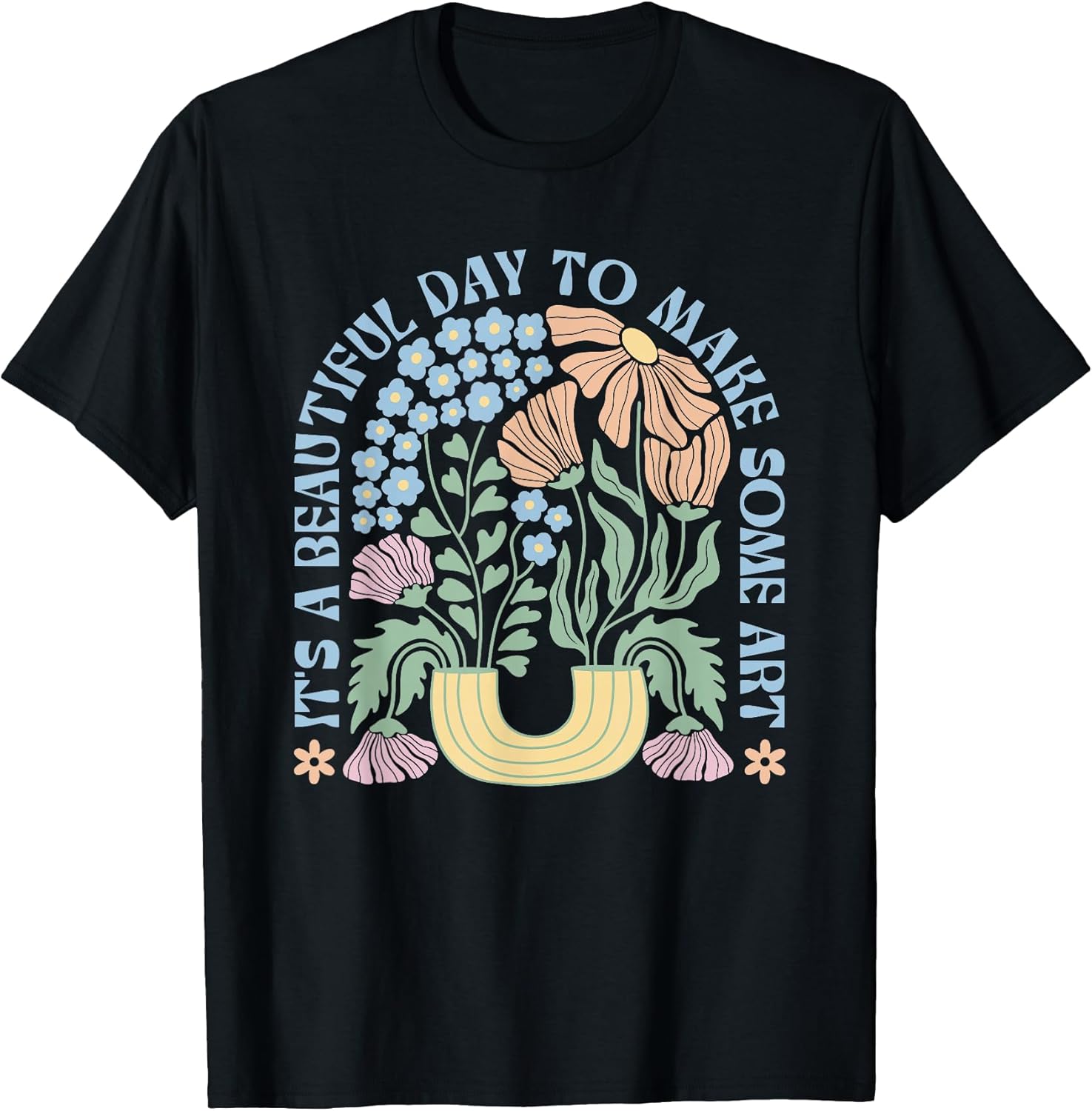 It's a Beautiful Day to Make Some Art Artist Drawers Gift T-Shirt
