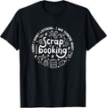 Crafting Funny Saying Hobby Designer Scrapbooking T-Shirt