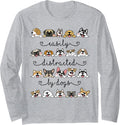 Slightly Distracted by Dogs Shirt Funny Dog Lovers Dogs Long Sleeve T-Shirt