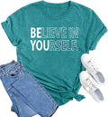 Inspirational Shirt for Women Believe in Yourself Tshirt Motivational Proud Tee Top