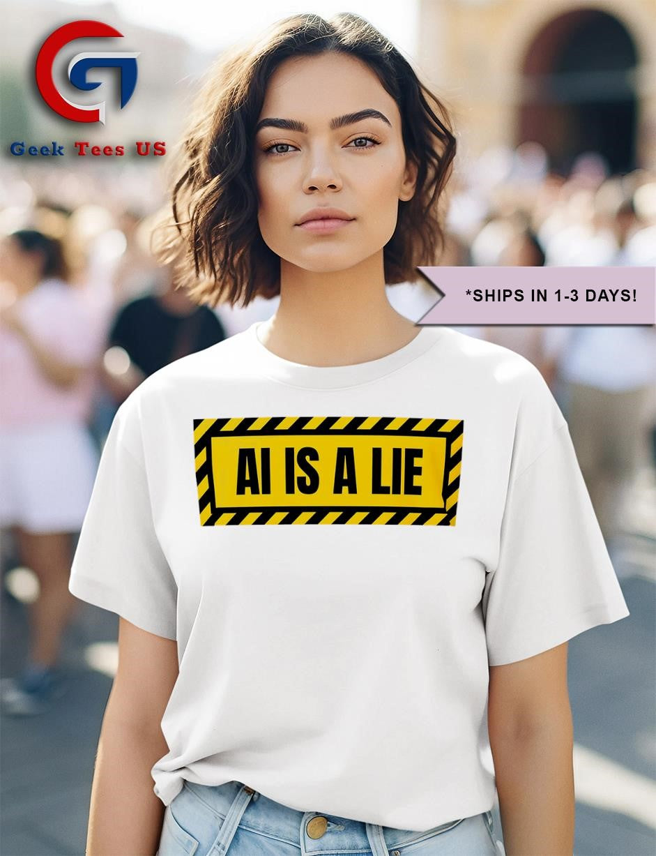 Ai is a lie warning shirt