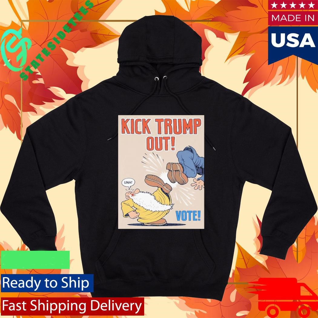 Anti-Trump Political Vote Kick Trump Out Shirt