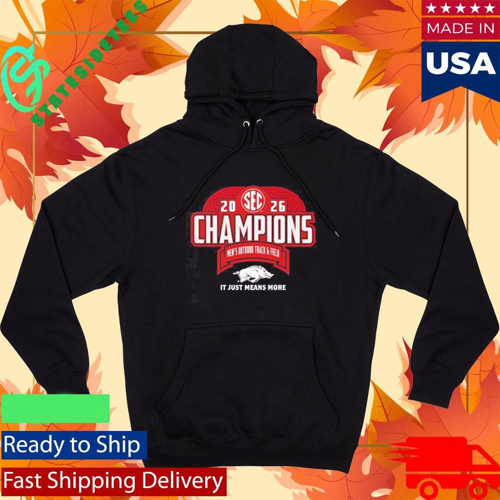 Arkansas Razorbacks SEC Men’s Outdoor Track and Field Champions it just means more Shirt