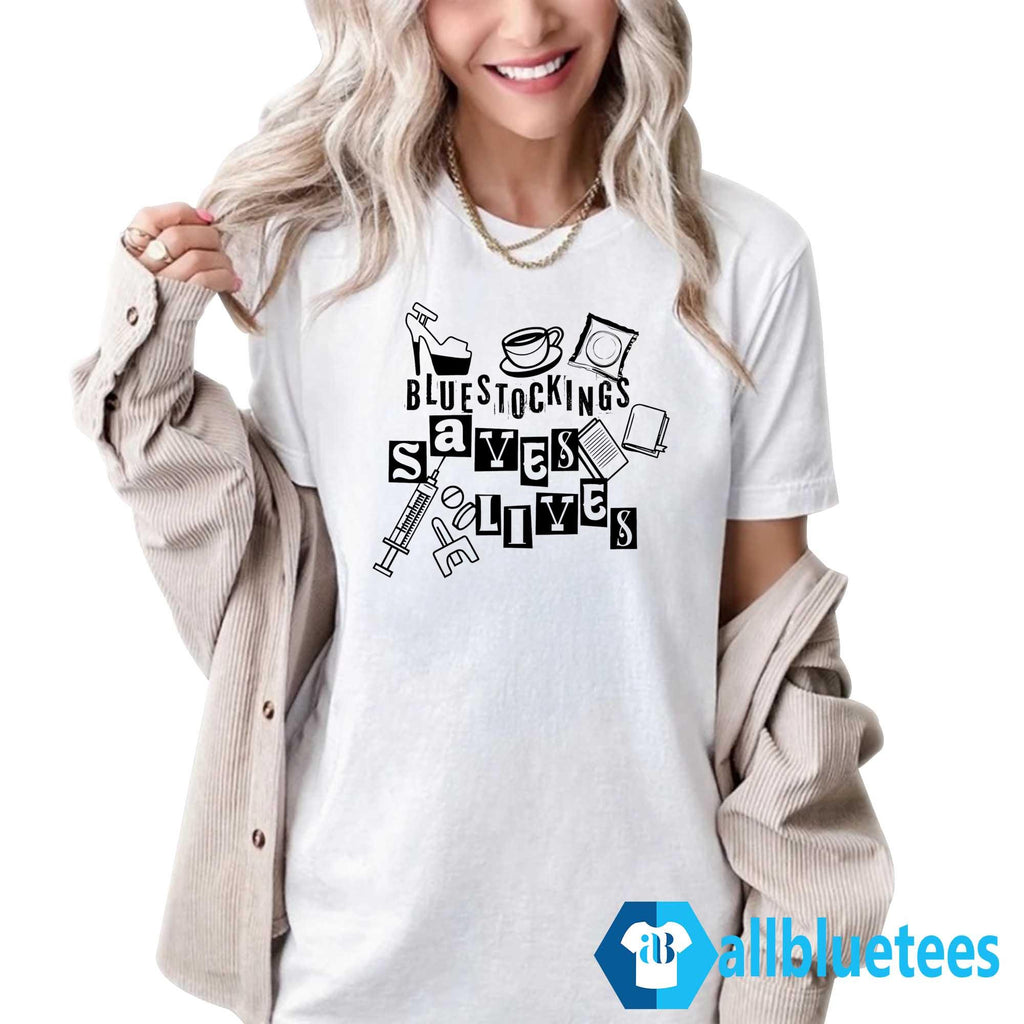 Bluestockings Saves Lives Shirt