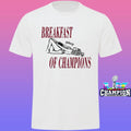 Breakfast Of Champions Shirt