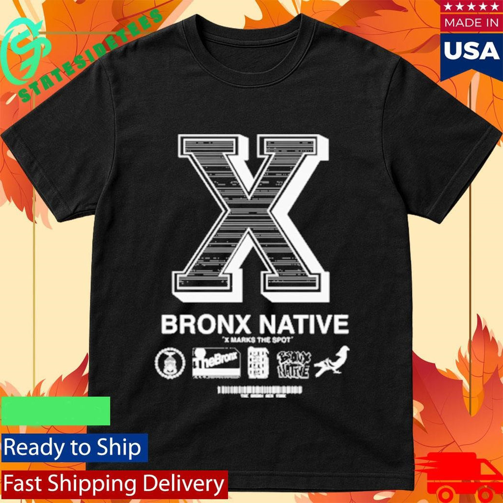 Bronx Native X Marks The Spot Shirt