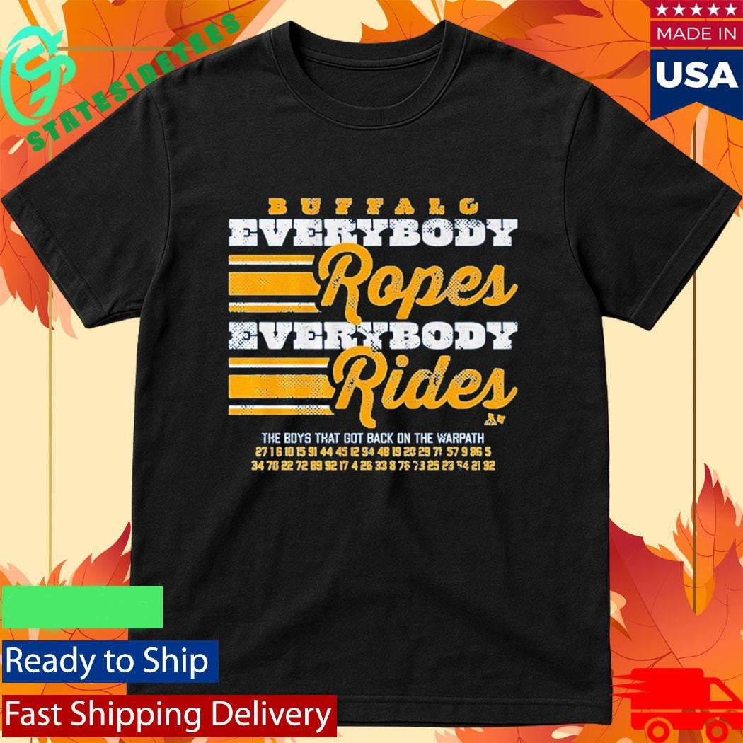 Buffalo Hockey Everybody Ropes Everybody Rides Shirt