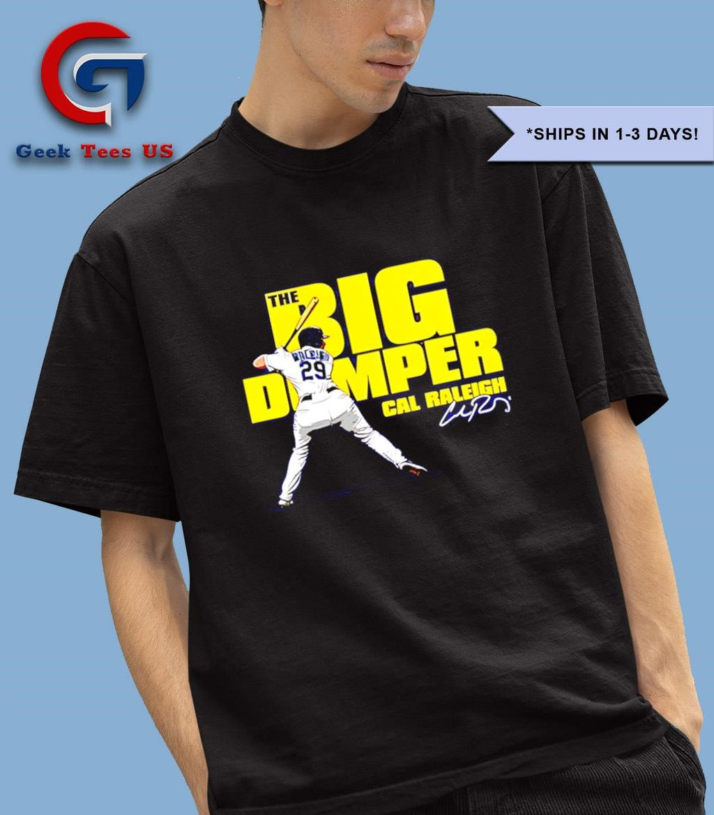 Cal Raleigh Big Dumper Seattle Mariners signature shirt
