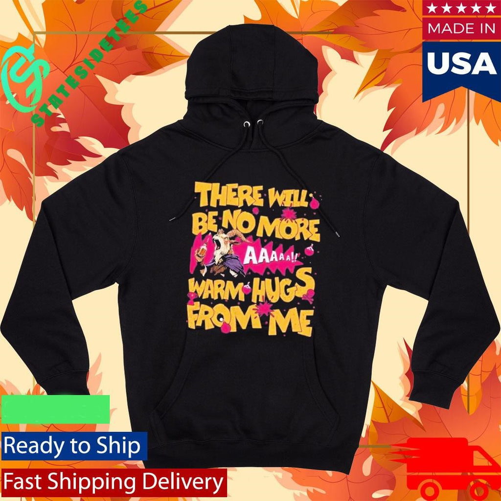 Carl There Will Be No More Warm Hugs From Me Shirt