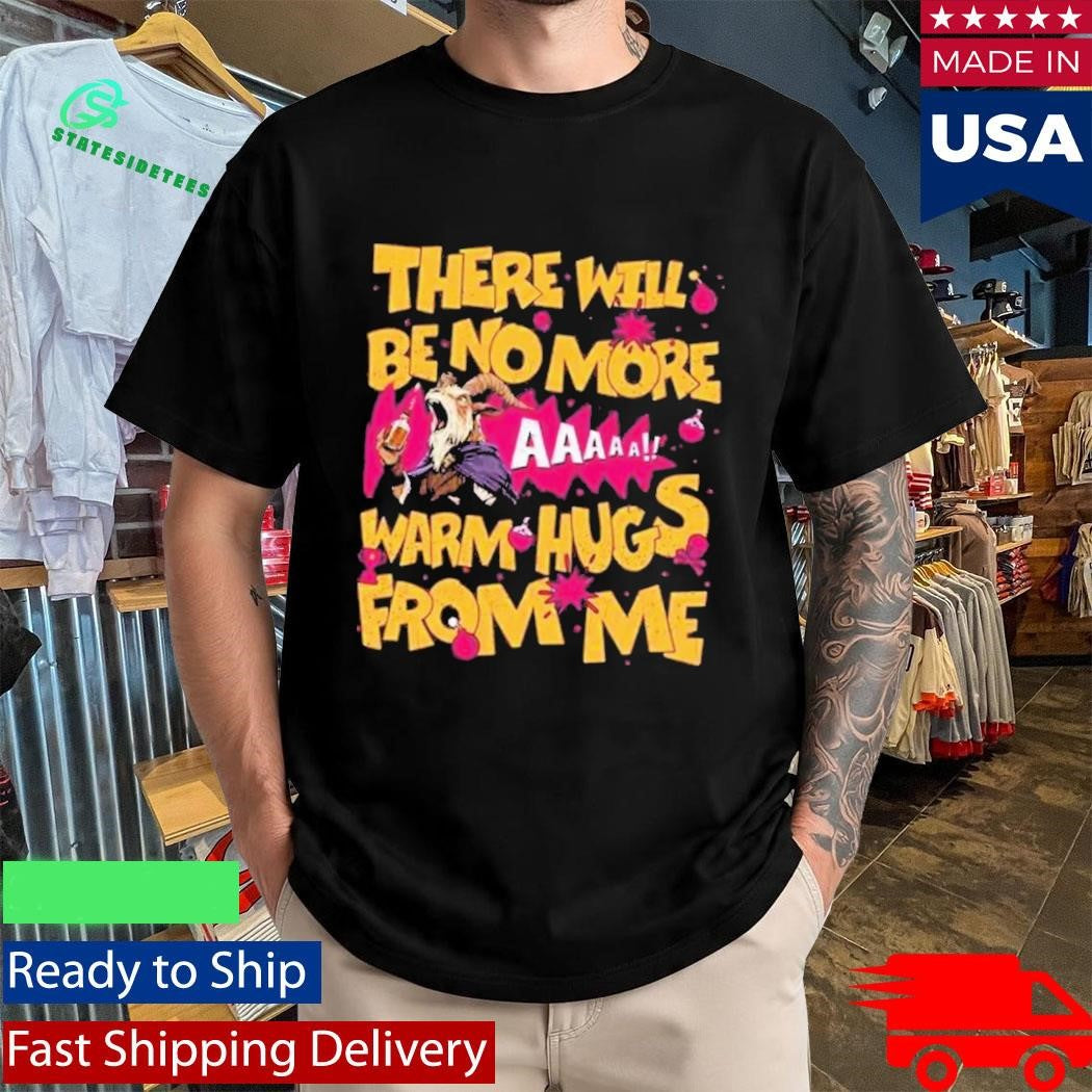 Carl There Will Be No More Warm Hugs From Me Shirt