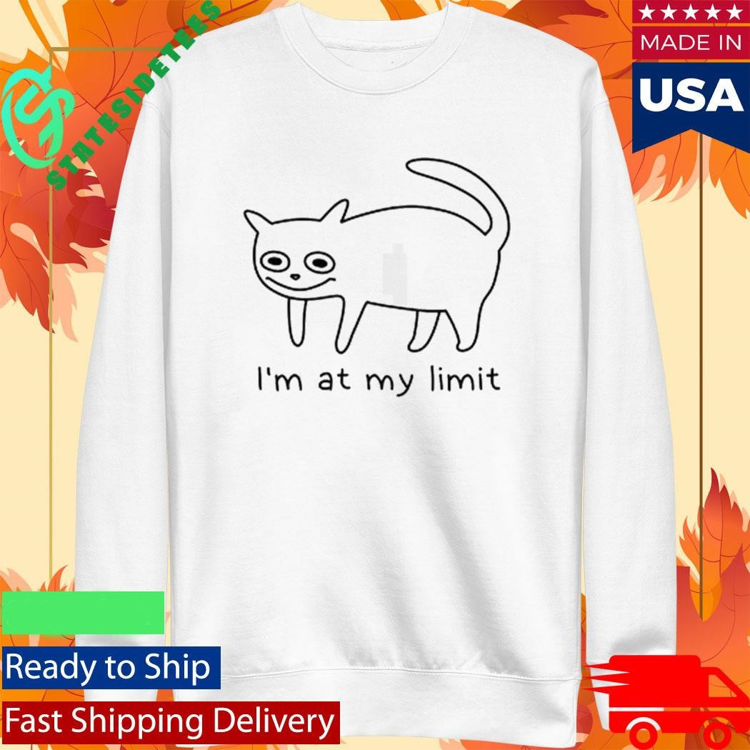 Cat I’m At My Limit Shirt