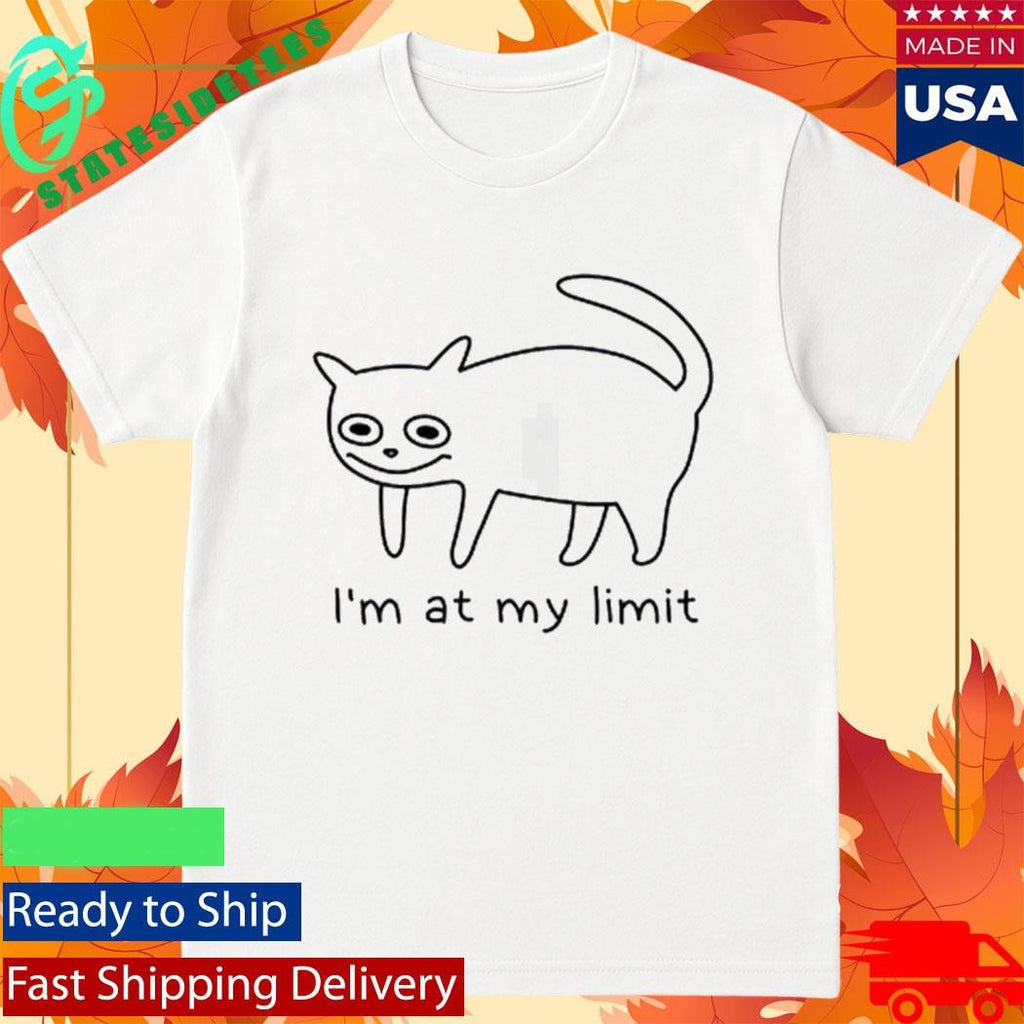 Cat I’m At My Limit Shirt