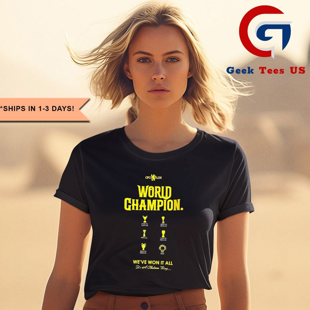 Chelsea World Champion we’re won it’s a Chelsea Thing shirt