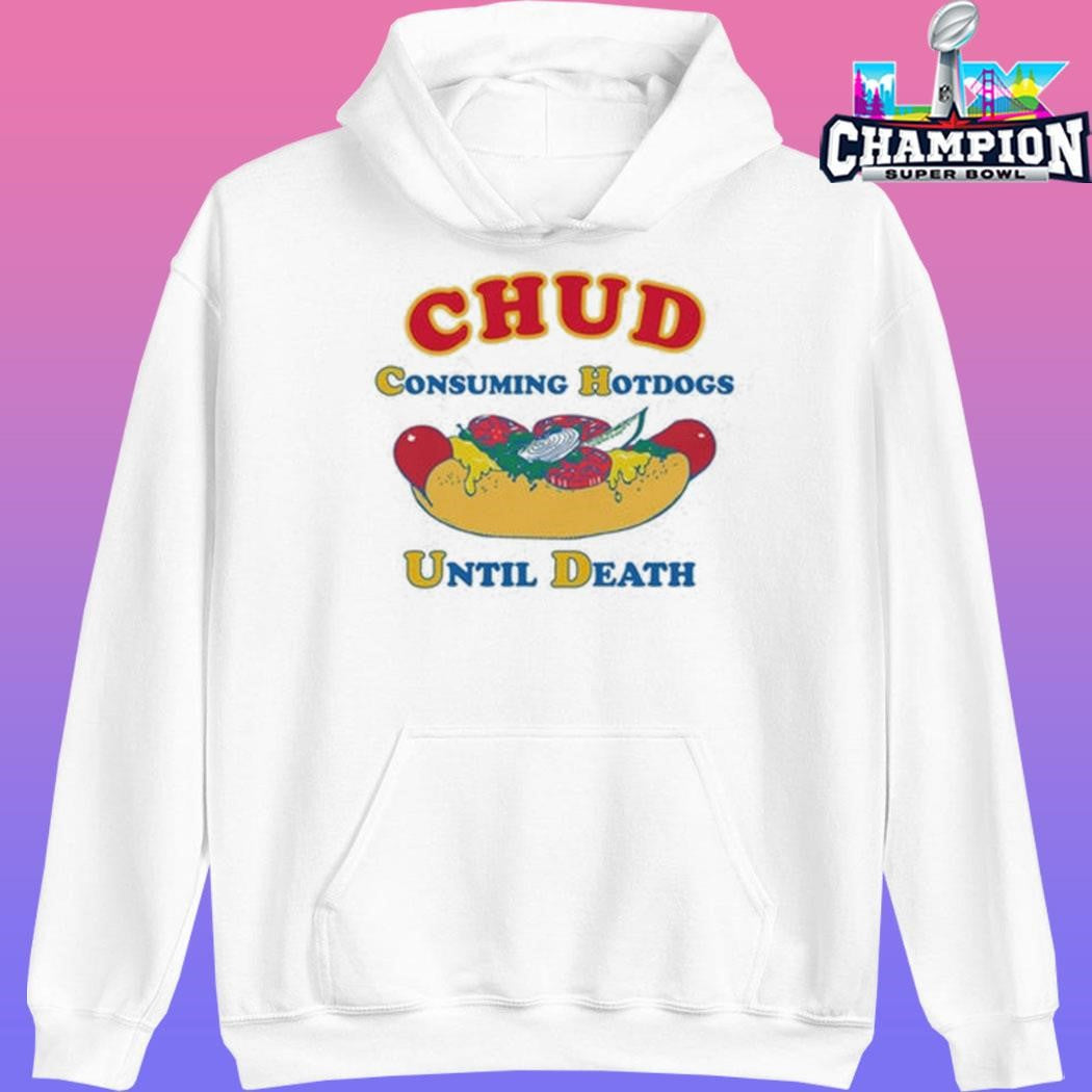 Chud Consuming Hotdogs Until Death Shirt