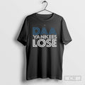 Classic Awesome Daa Yankees Lose Blue Jays Shirt Sweater