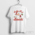 Classic Better Not Boude Santa Christmas Shirt Sweater