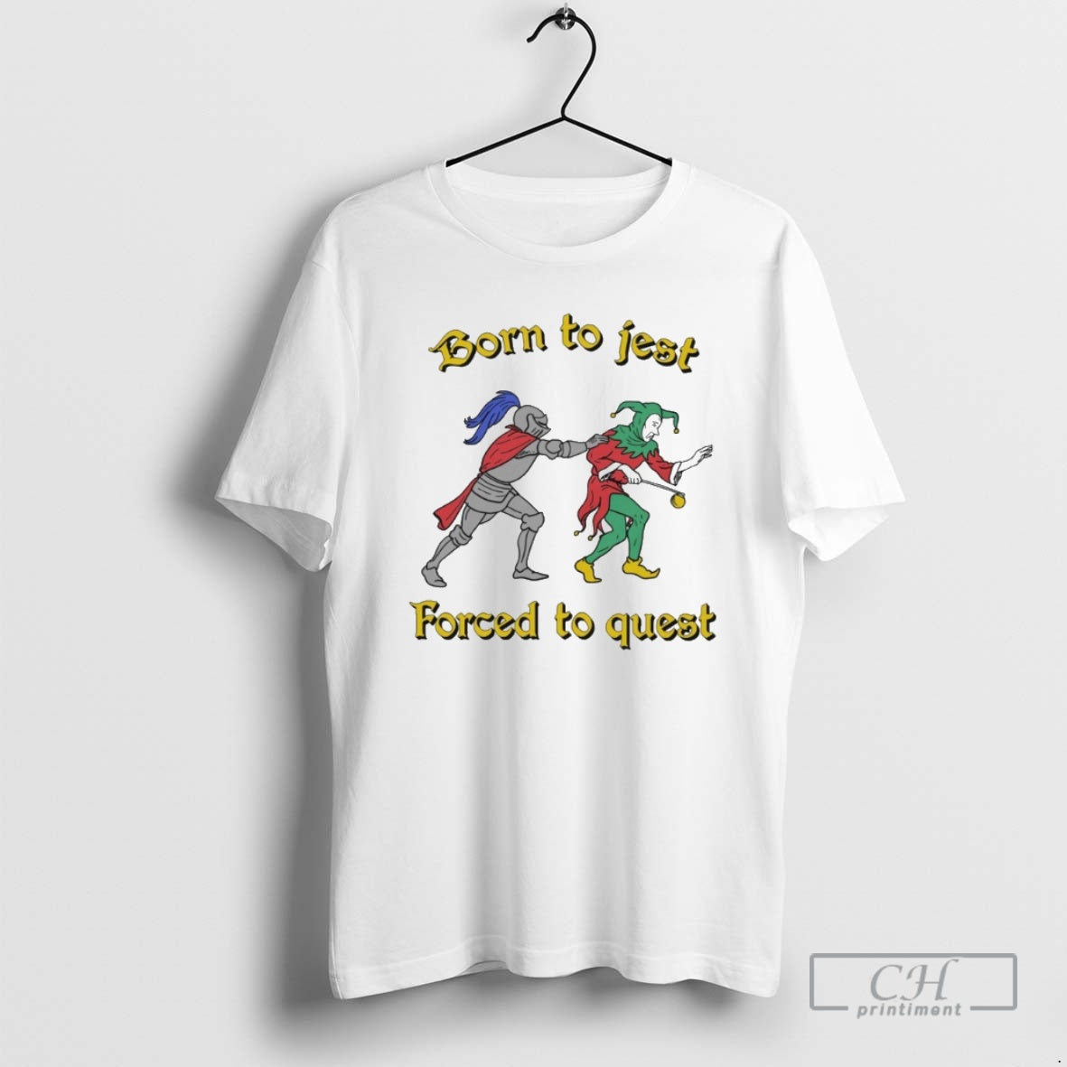 Classic Born To Jest Forced To Quest Shirt Sweater