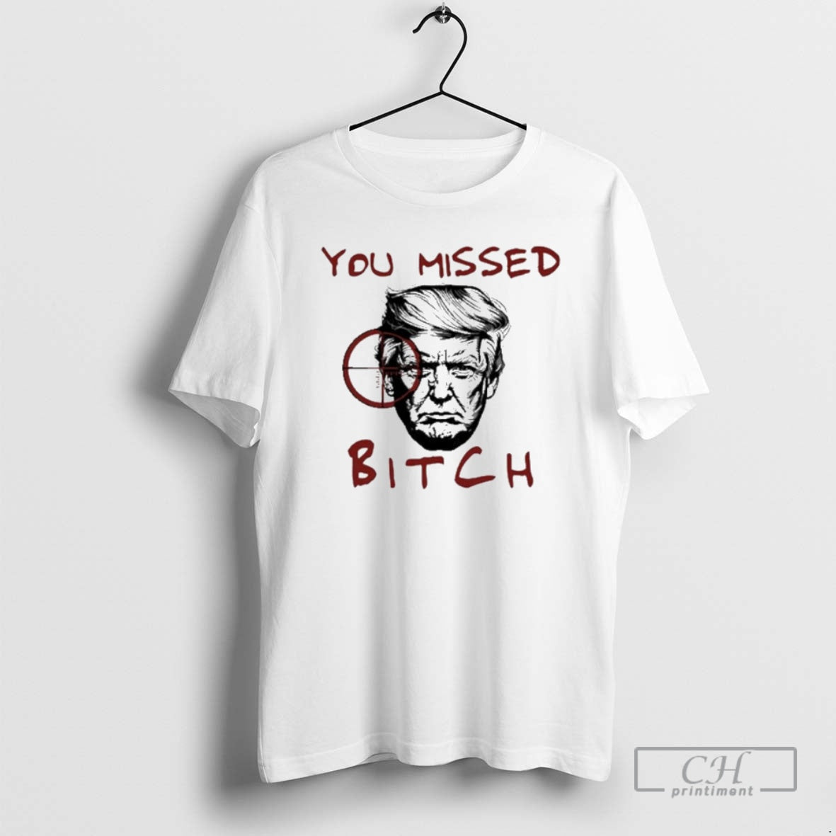 Classic Donald Trump You Missed Bitch New Shirt Sweater