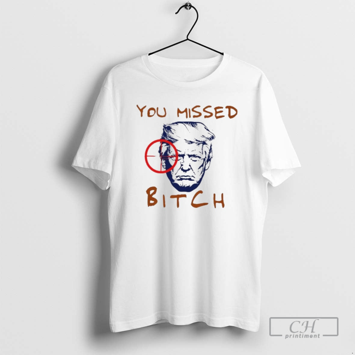 Classic Donald Trump You Missed Bitch Shirt Sweater