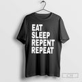 Classic Eat Sleep Repent Repeat Shirt Sweater