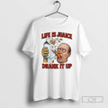 Classic Life Is Juaice Drank It Up Ornaments Shirt Sweater