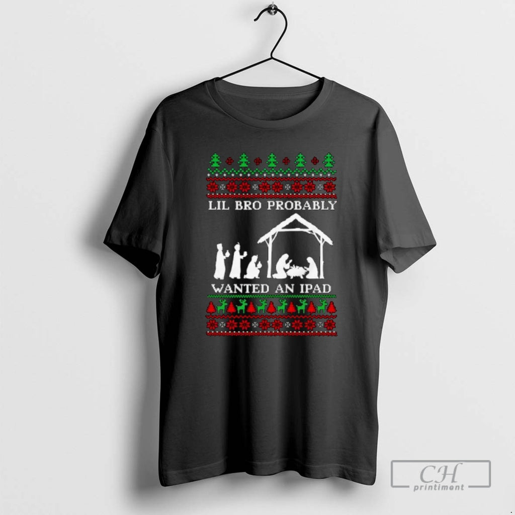 Classic Lil Bro Probably Wanted An Ipad Ugly Christmas Ornaments Shirt Sweater
