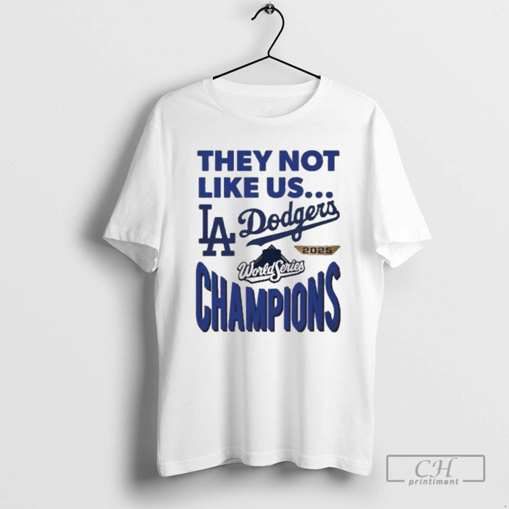 Classic Los Angeles Dodgers They Not Like Us 2025 World Series Champions Shirt Sweater