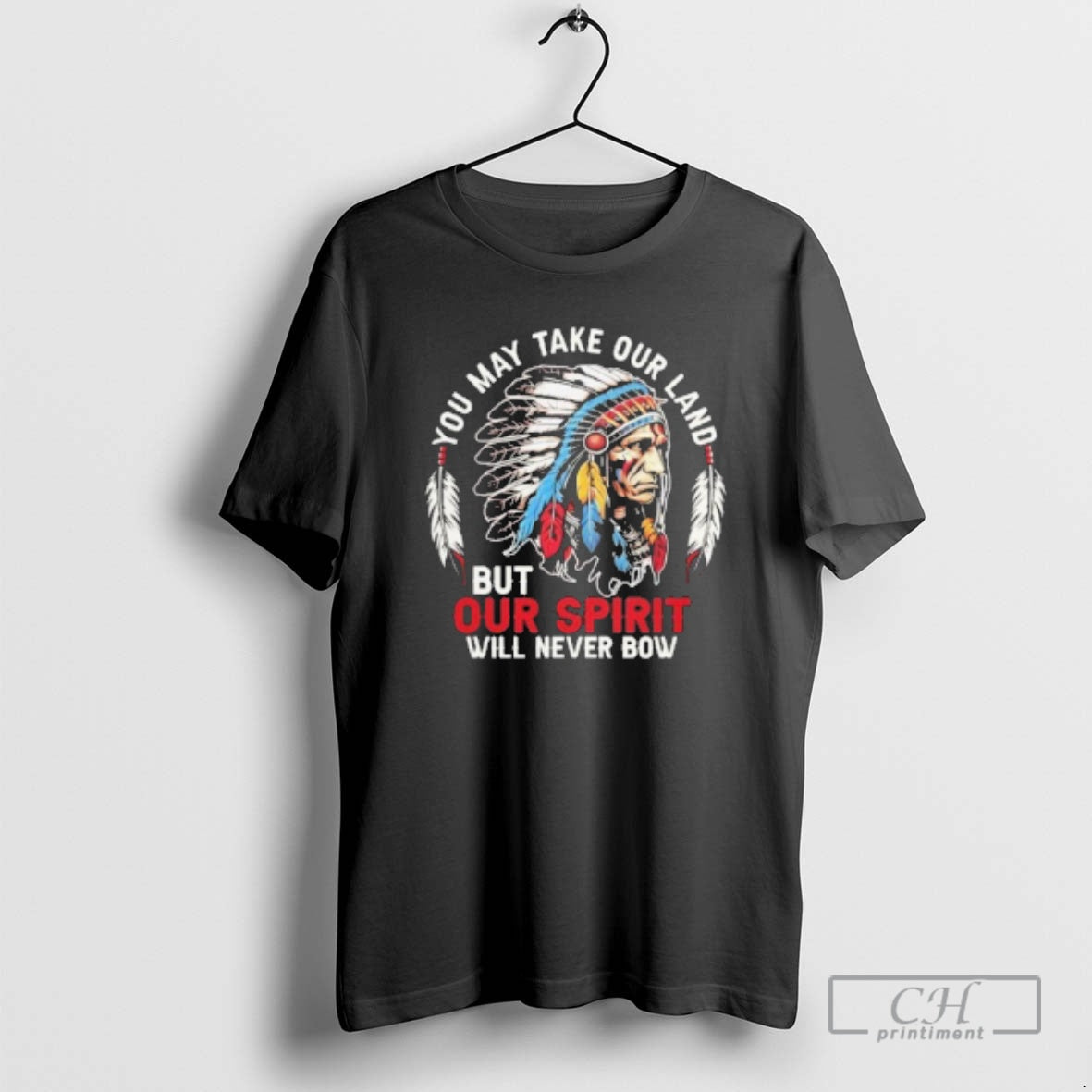 Classic Native American You May Take Our Land Butour Sprint Will Never Bow Shirt Sweater