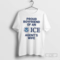Classic Proud Boyfriend Of An Ice Agents Wife Shirt Sweater
