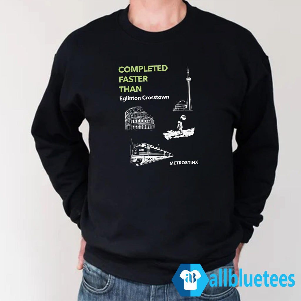 Completed Faster Than Eglinton Crosstown Shirt
