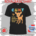 Cunt Caring, Unbothered, Naturally Tender Deer Shirt