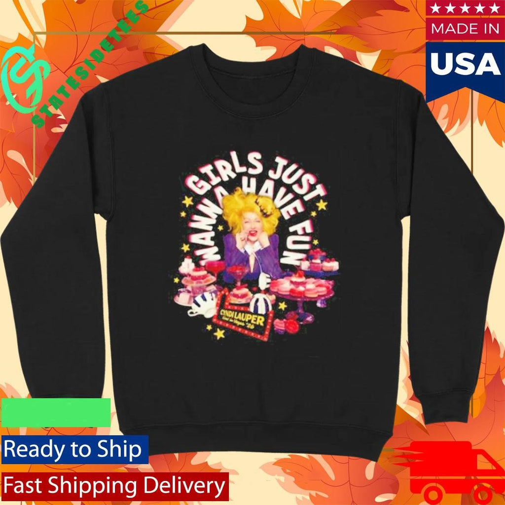 Cyndi Lauper Girls Just Wanna Have Fun Sweets Shirt