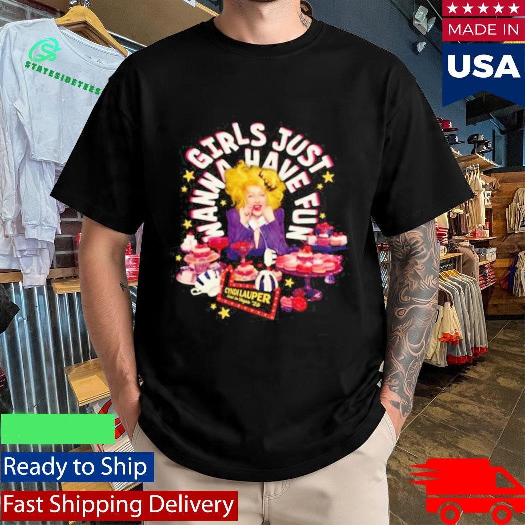 Cyndi Lauper Girls Just Wanna Have Fun Sweets Shirt