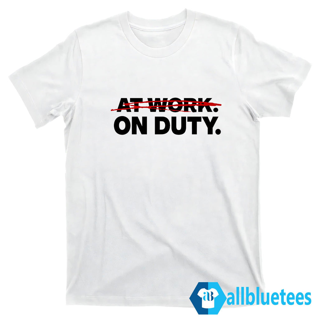 Dan Bongino At Work On Duty Shirt