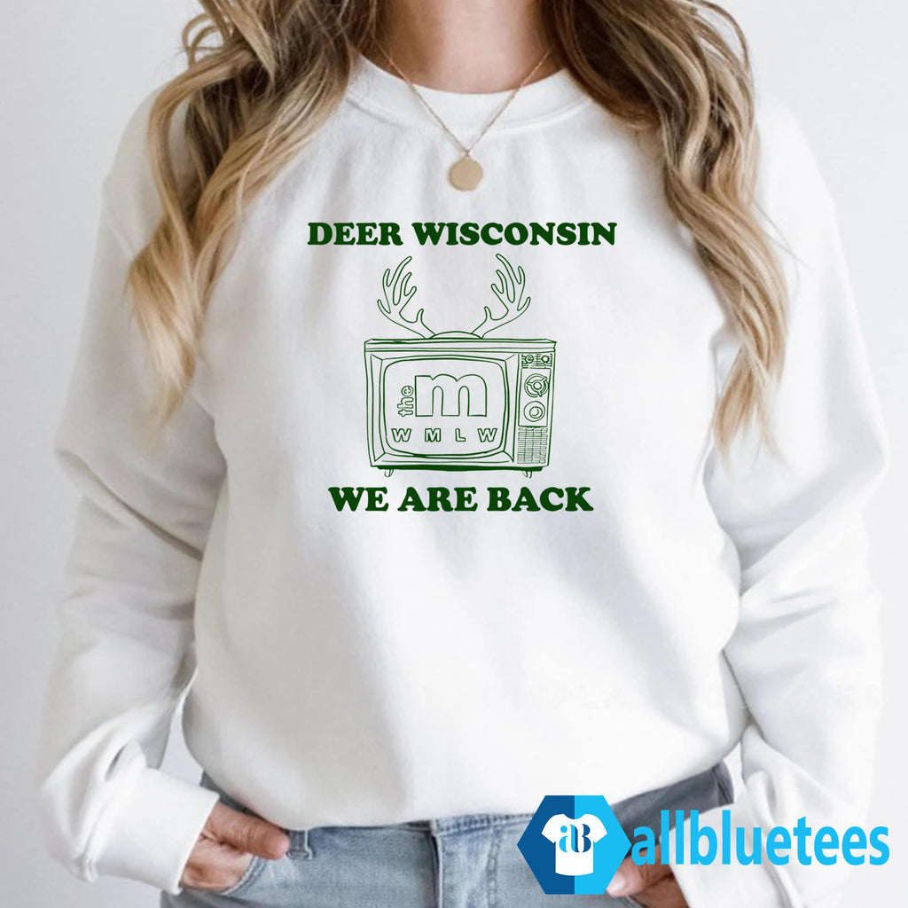 Deer Wisconsin We Are Back Shirt