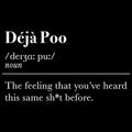 Deja Poo