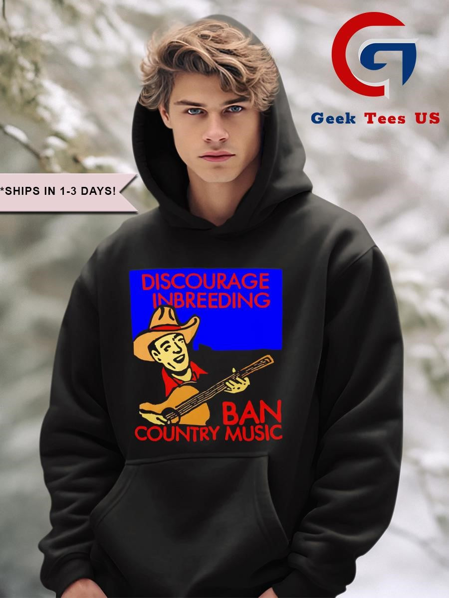 Discourage inbreeding ban country music shirt