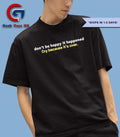 Don’t be happy it happened cry because it’s over shirt