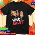 Drake Where She At Shirt