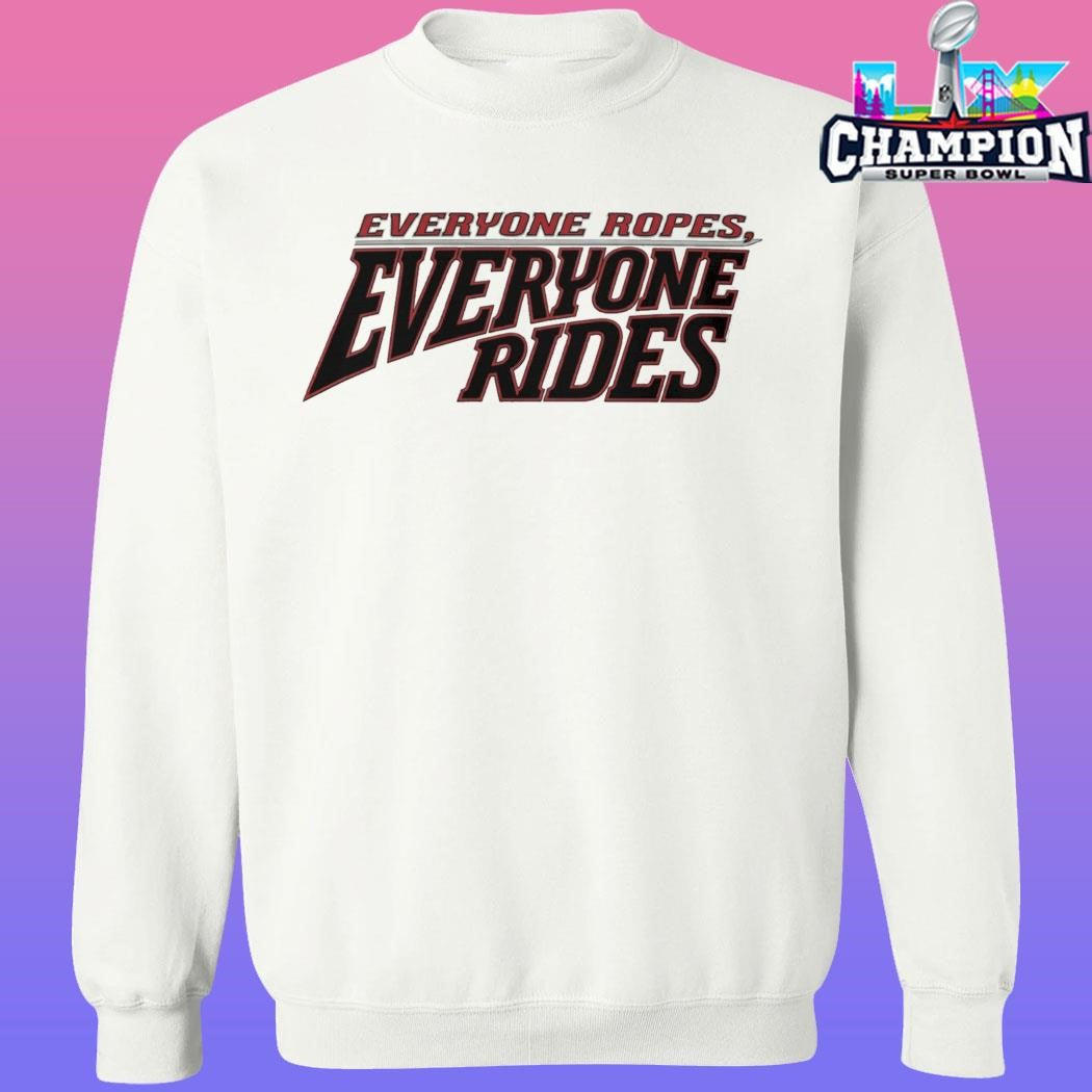 Everyone Ropes Everyone Rides Shirt