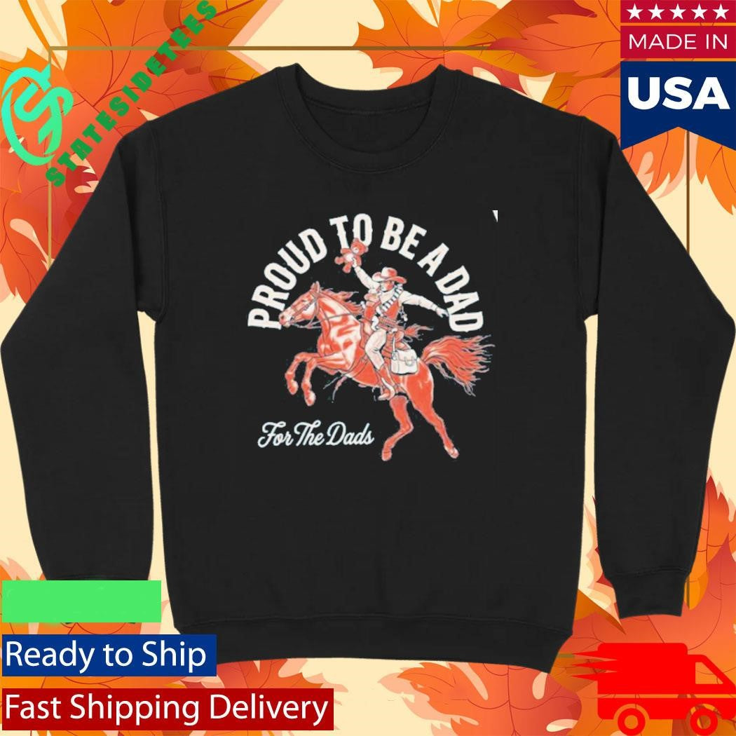 For The Dads Proud To Be A Dad Shirt