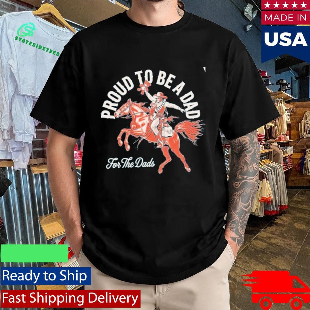 For The Dads Proud To Be A Dad Shirt