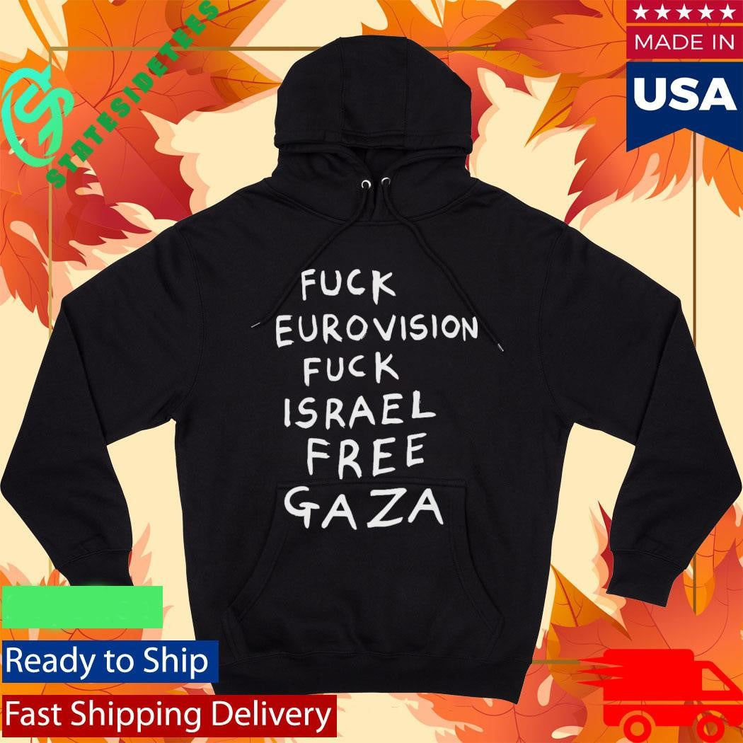 Fuck Eurovision Fuck Israel Free Gaza Shirt