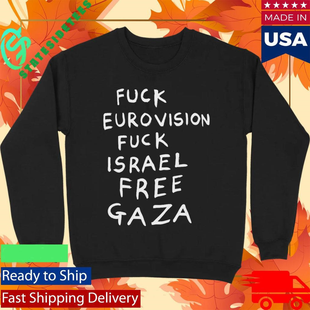 Fuck Eurovision Fuck Israel Free Gaza Shirt