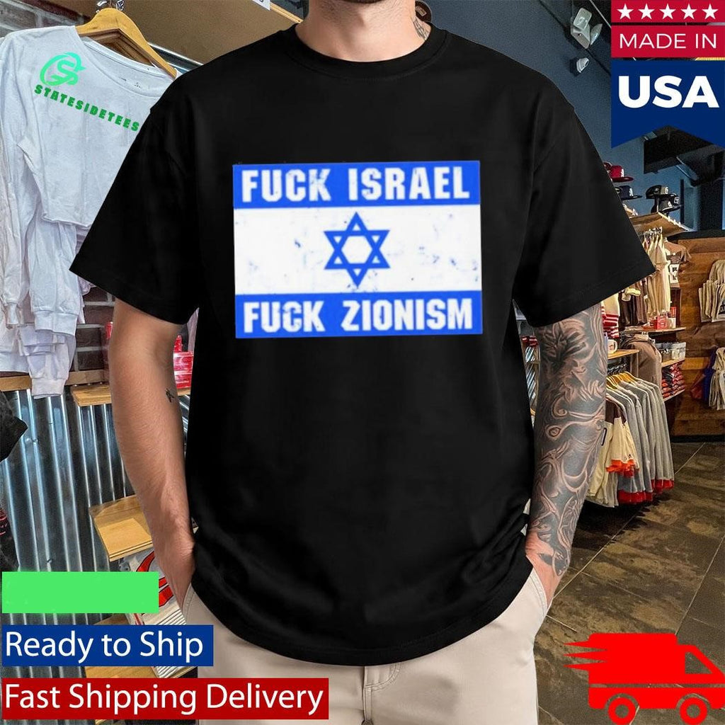 Fuck Israel Fuck Zionism 2024 Vintage Shirt