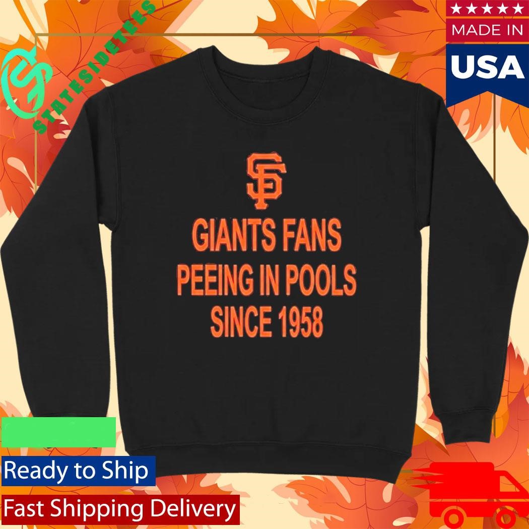 Giants Fans Peeing In Pools Since 1958 Shirt