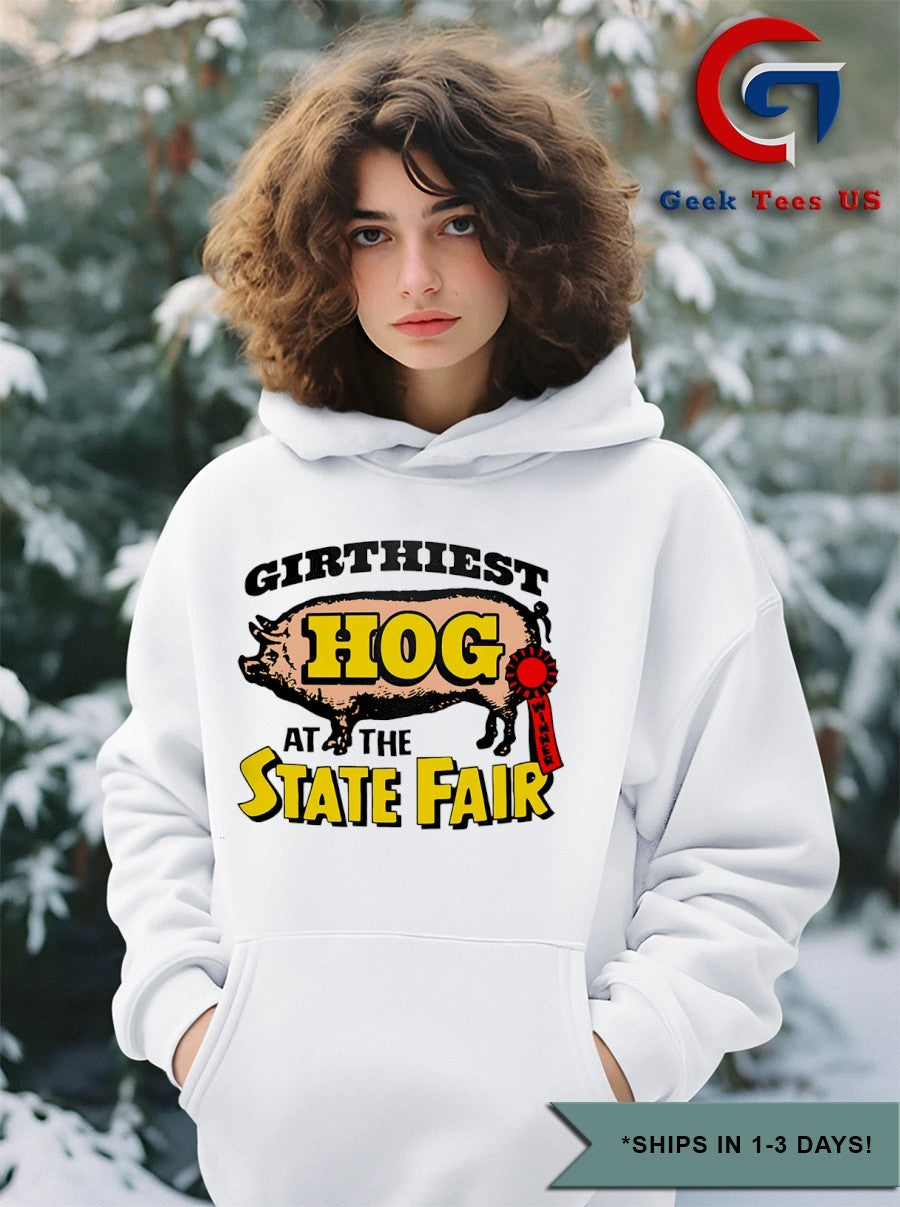 Girthiest hog at the state fair shirt